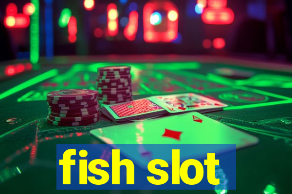 fish slot