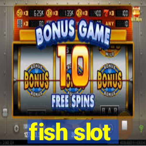 fish slot