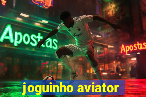 joguinho aviator