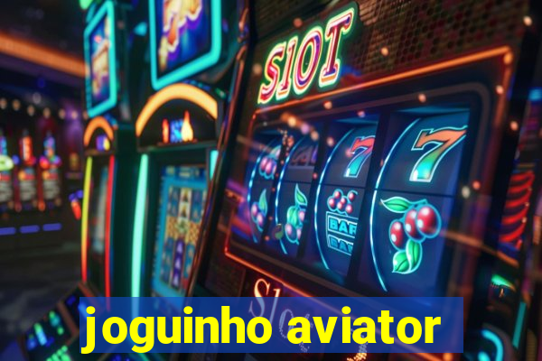 joguinho aviator