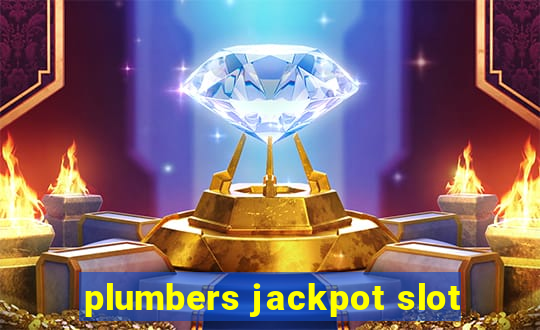 plumbers jackpot slot