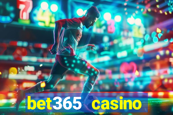 bet365 casino ontario bonuses