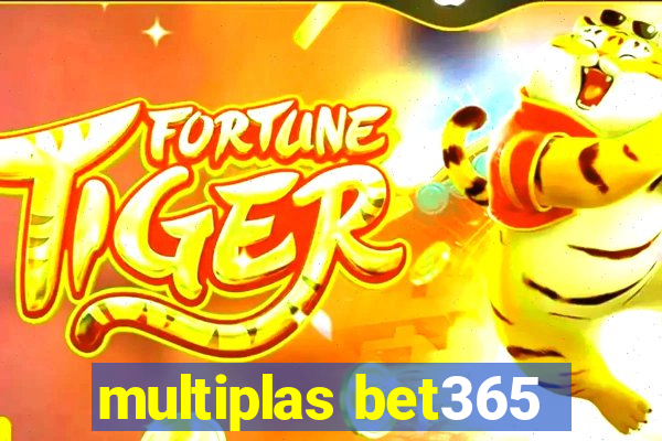 multiplas bet365