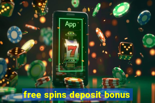 free spins deposit bonus