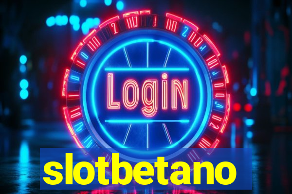 slotbetano