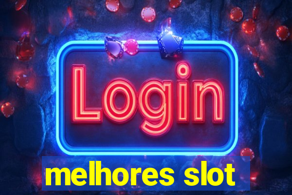 melhores slot