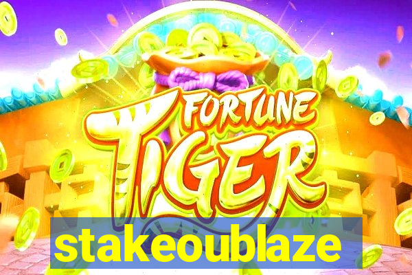 stakeoublaze