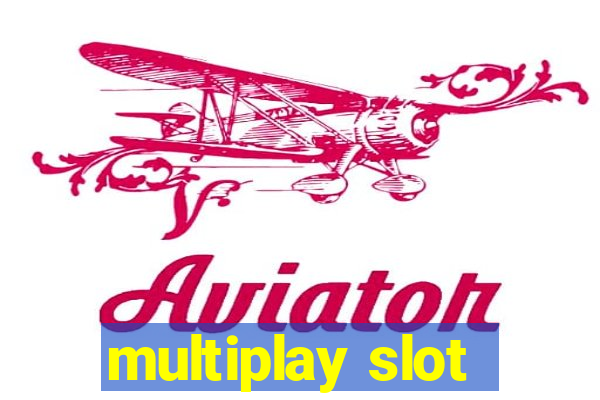 multiplay slot