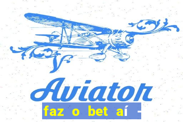 faz o bet aí - reclame aqui