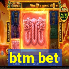 btm bet