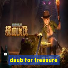 daub for treasure