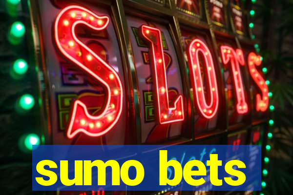 sumo bets