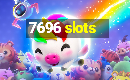 7696 slots