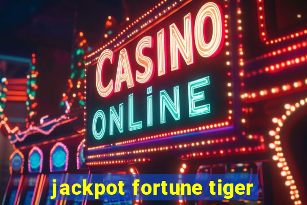 jackpot fortune tiger