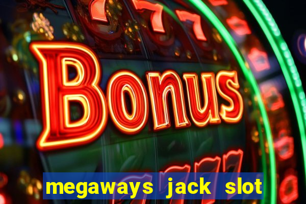 megaways jack slot free play