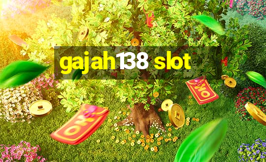 gajah138 slot