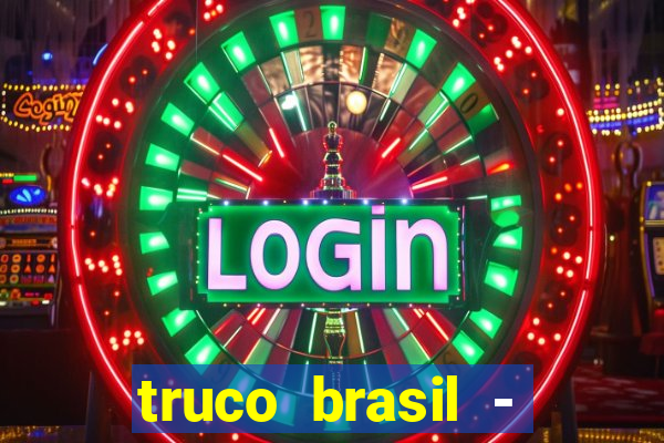 truco brasil - truco online