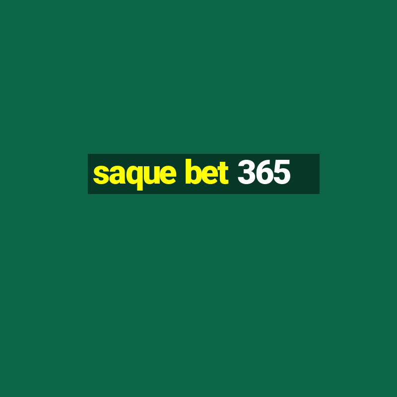 saque bet 365