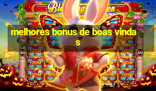 melhores bonus de boas vindas