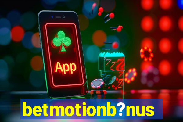 betmotionb?nus