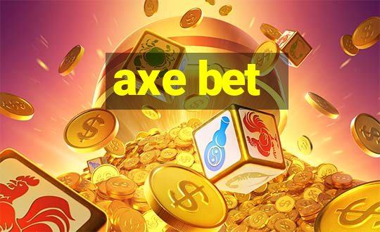 axe bet