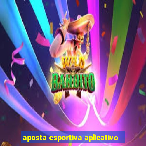 aposta esportiva aplicativo