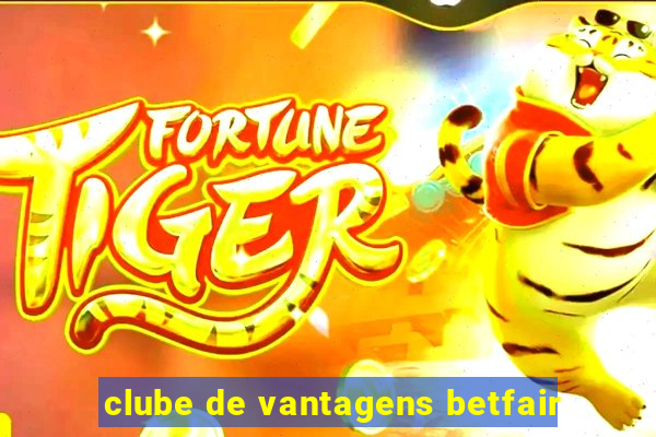 clube de vantagens betfair