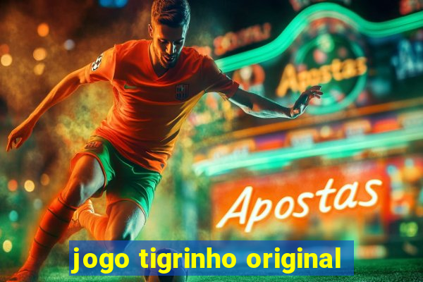 jogo tigrinho original