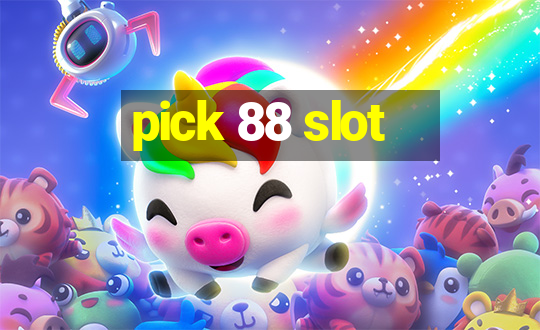 pick 88 slot