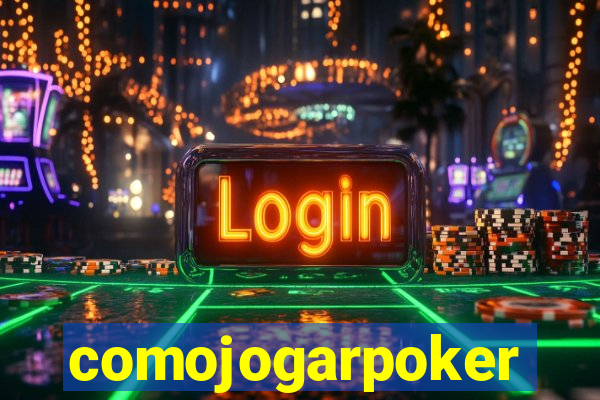 comojogarpoker