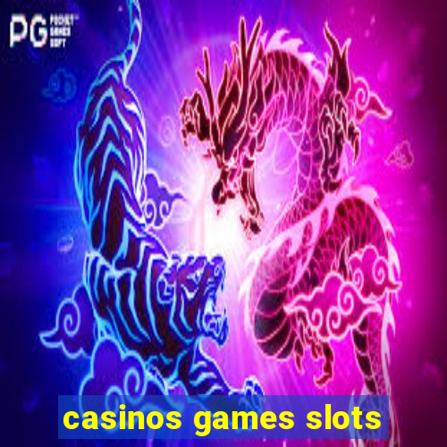 casinos games slots