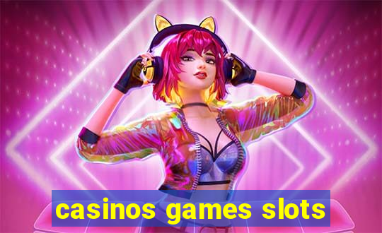 casinos games slots