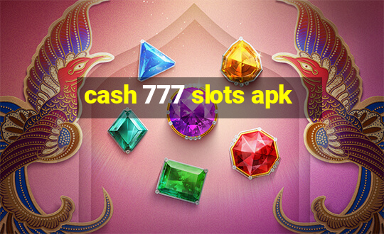 cash 777 slots apk