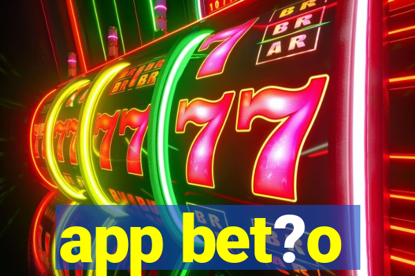 app bet?o