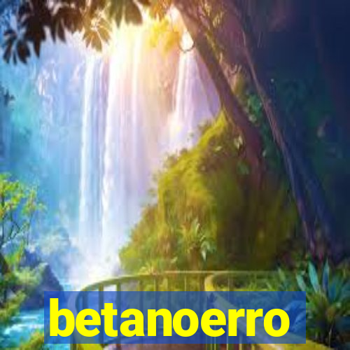 betanoerro