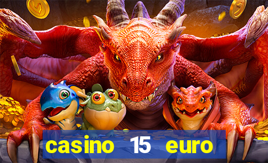 casino 15 euro bonus ohne einzahlung