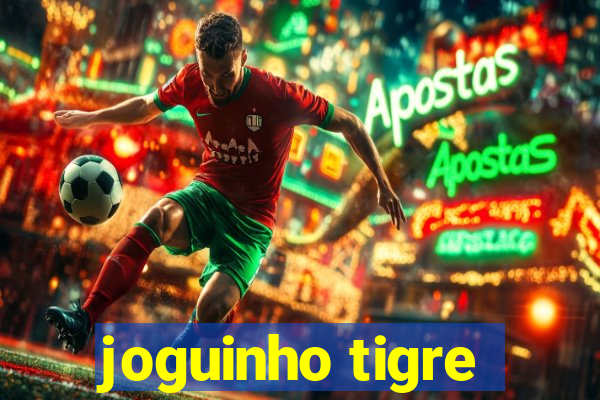 joguinho tigre