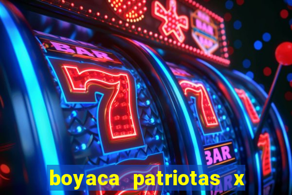 boyaca patriotas x fortaleza fc