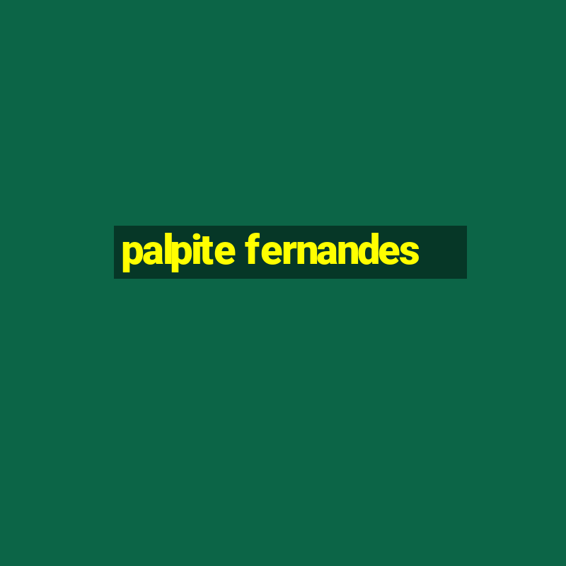 palpite fernandes