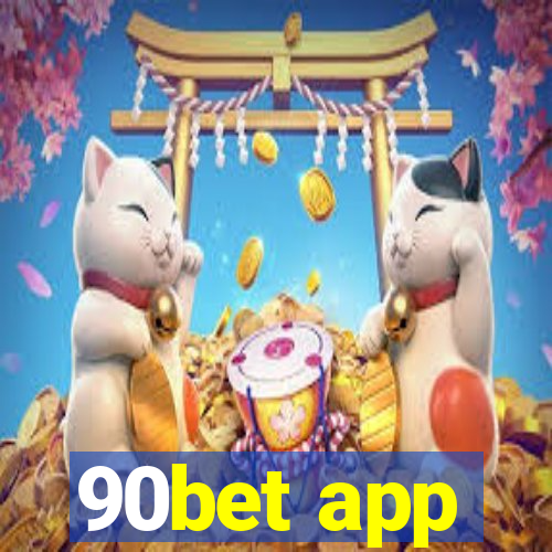 90bet app