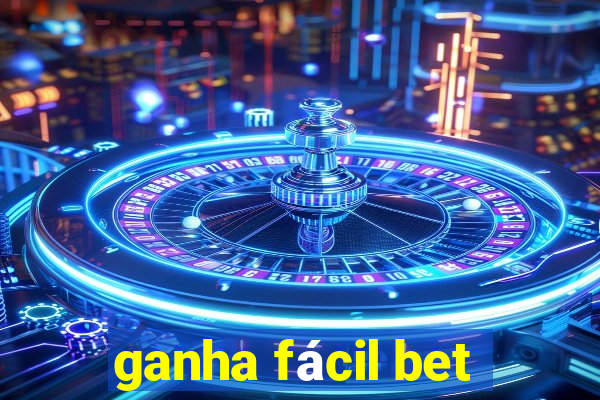 ganha fácil bet