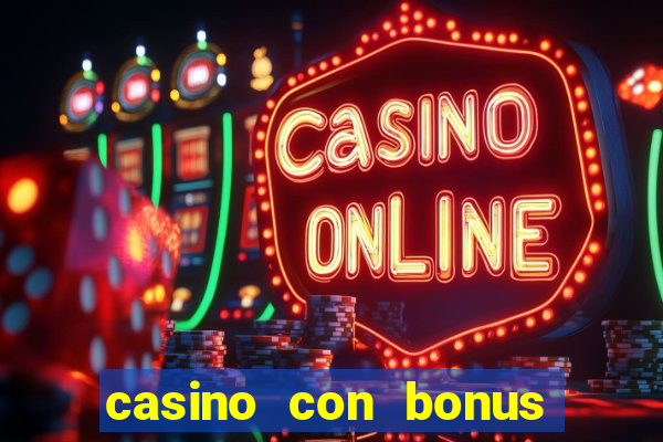 casino con bonus di benvenuto senza deposito aams