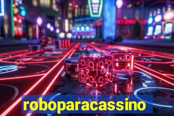 roboparacassino