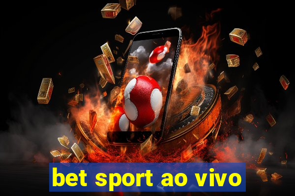 bet sport ao vivo