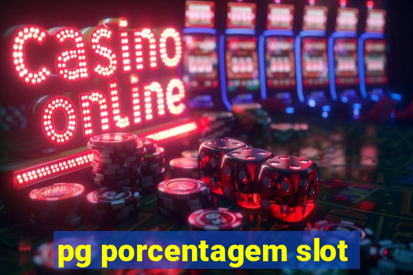 pg porcentagem slot