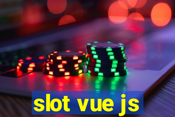 slot vue js