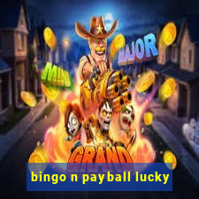 bingo n payball lucky