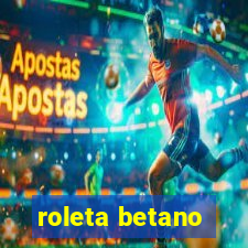 roleta betano