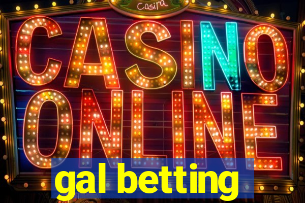 gal betting