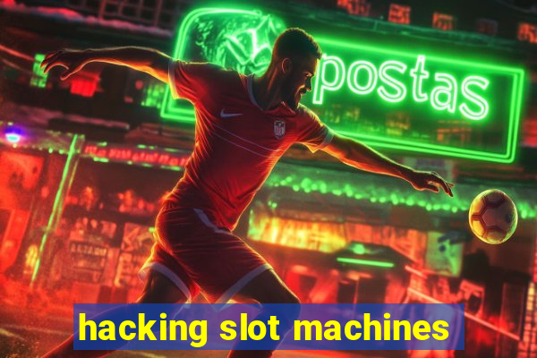 hacking slot machines